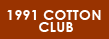 1991 Cotton Club